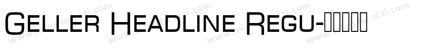 Geller Headline Regu字体转换